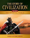 Story of
                                    Civilization - Medieval World -
                                    Video Lectures